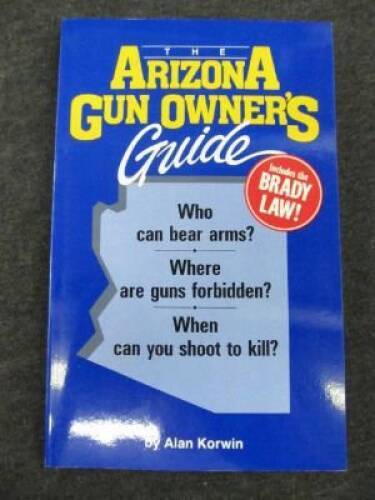 The Arizona gun owner’s guide: Who can bear arms? where are guns for – VERY GOOD