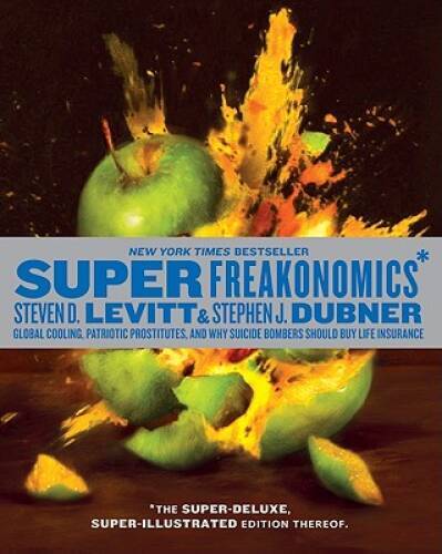SuperFreakonomics, Illustrated edition: Global Cooling, Patriotic Pr – VERY GOOD