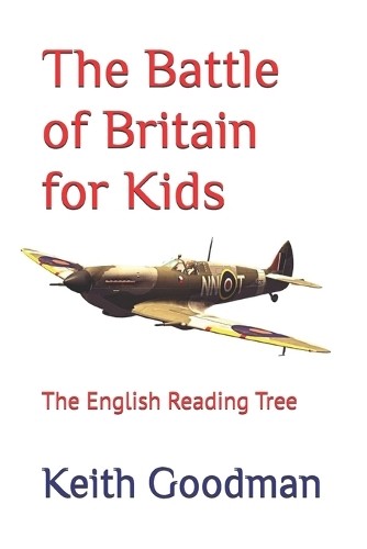 Keith Goodman The Battle of Britain for Kids (Paperback) (UK IMPORT)