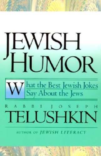 Jewish Humor: What the Best Jewish Jokes Say About the Jews – Paperback – GOOD