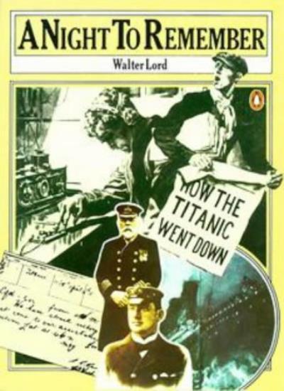 A NIGHT TO REMEMBER Illustrated Edition By WALTER LORD