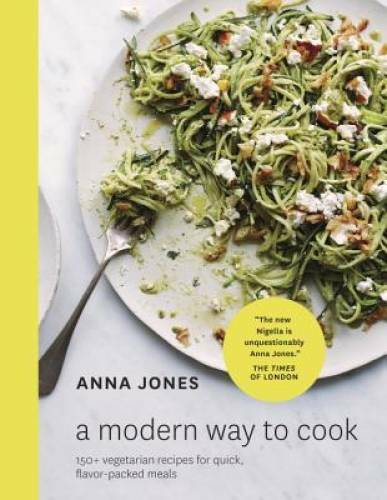 A Modern Way to Cook: 150+ Vegetarian Recipes for Quick, Flavor-Packe – GOOD