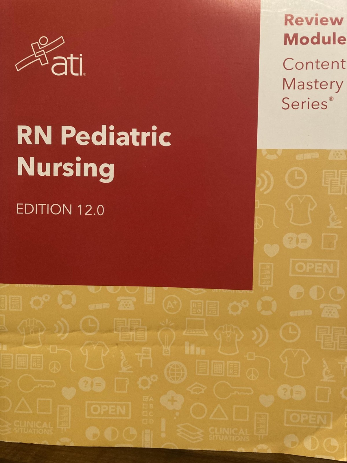 RN Pediatric Nursing Edition 12.0 ATI Review Module Content Mastery Series -…