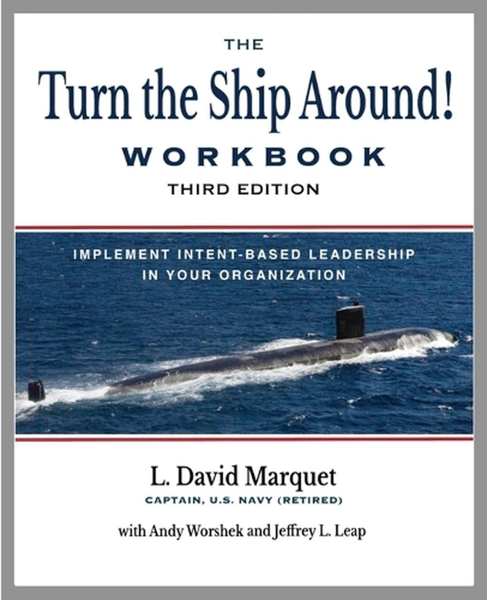 The Turn the Ship Around! Workbook by L. David Marquet Paperback Book