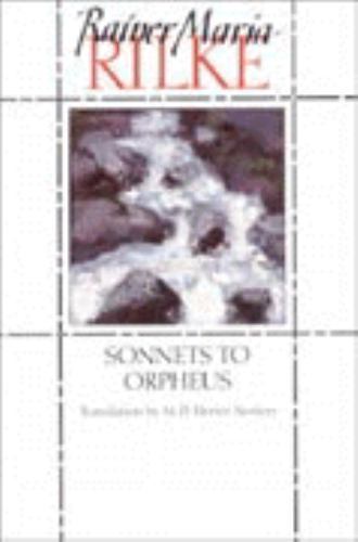 Sonnets to Orpheus by Rainer Maria Rilke