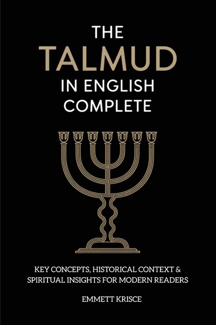 The Talmud In English Complete: With Key Concepts, Historica…