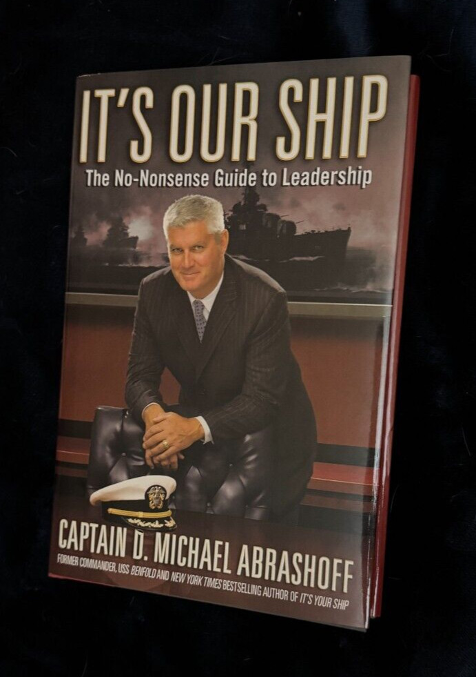 It’s Our Ship : …..Guide to Leadership by D. Michael Abrashoff, *SIGNED* 2008