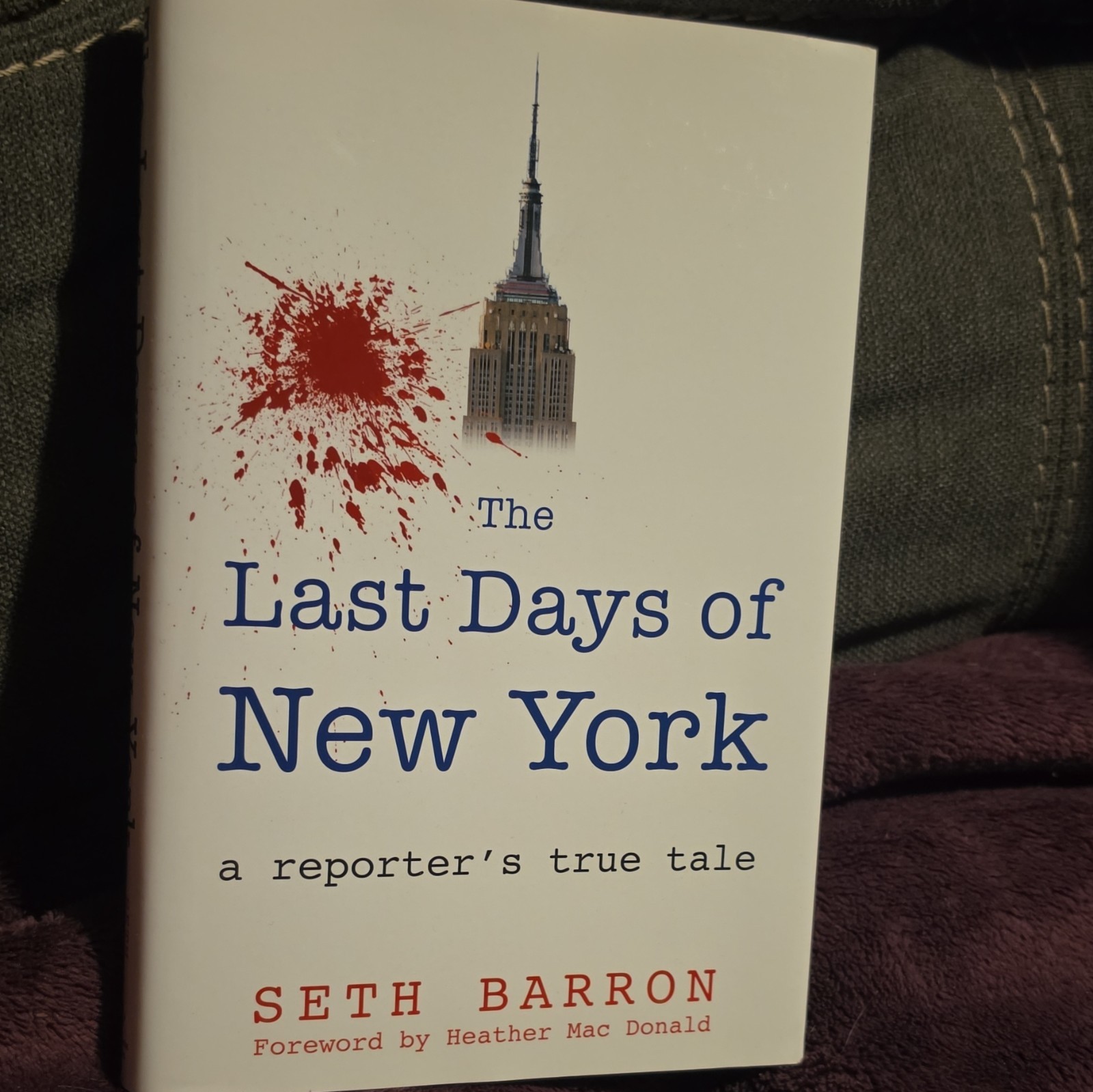 Seth Barron The Last Days of New York: A Reporter’s True Tale HC 2021