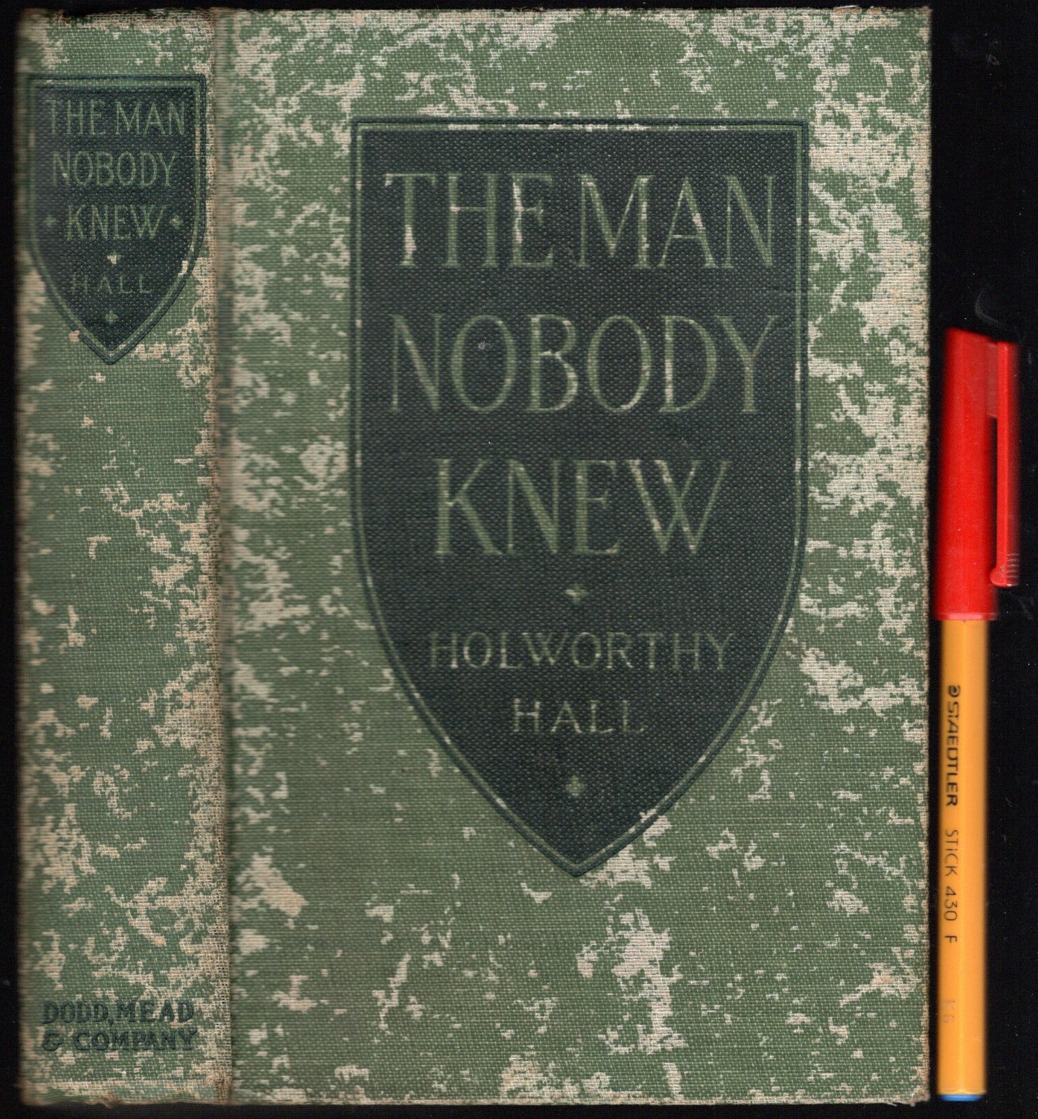 The MAN That NOBODY KNEW 1919 Hardcover Post-WWI 315 pages HOLSWORTHY HALL