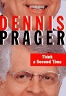 Think a Second Time – hardcover Prager, Dennis