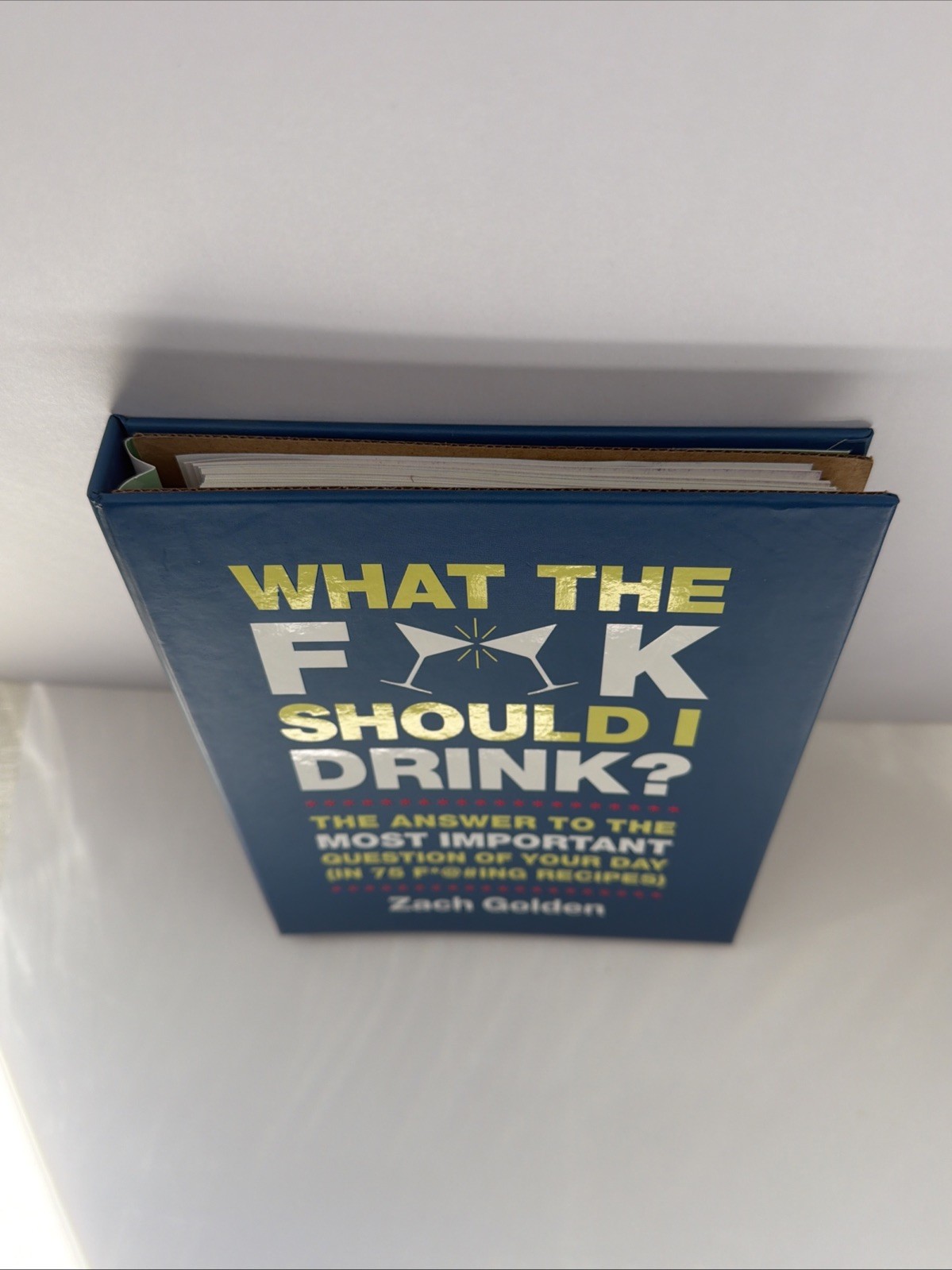 What the F*@k Should I Drink? The Answer to the Most Important Question of Your