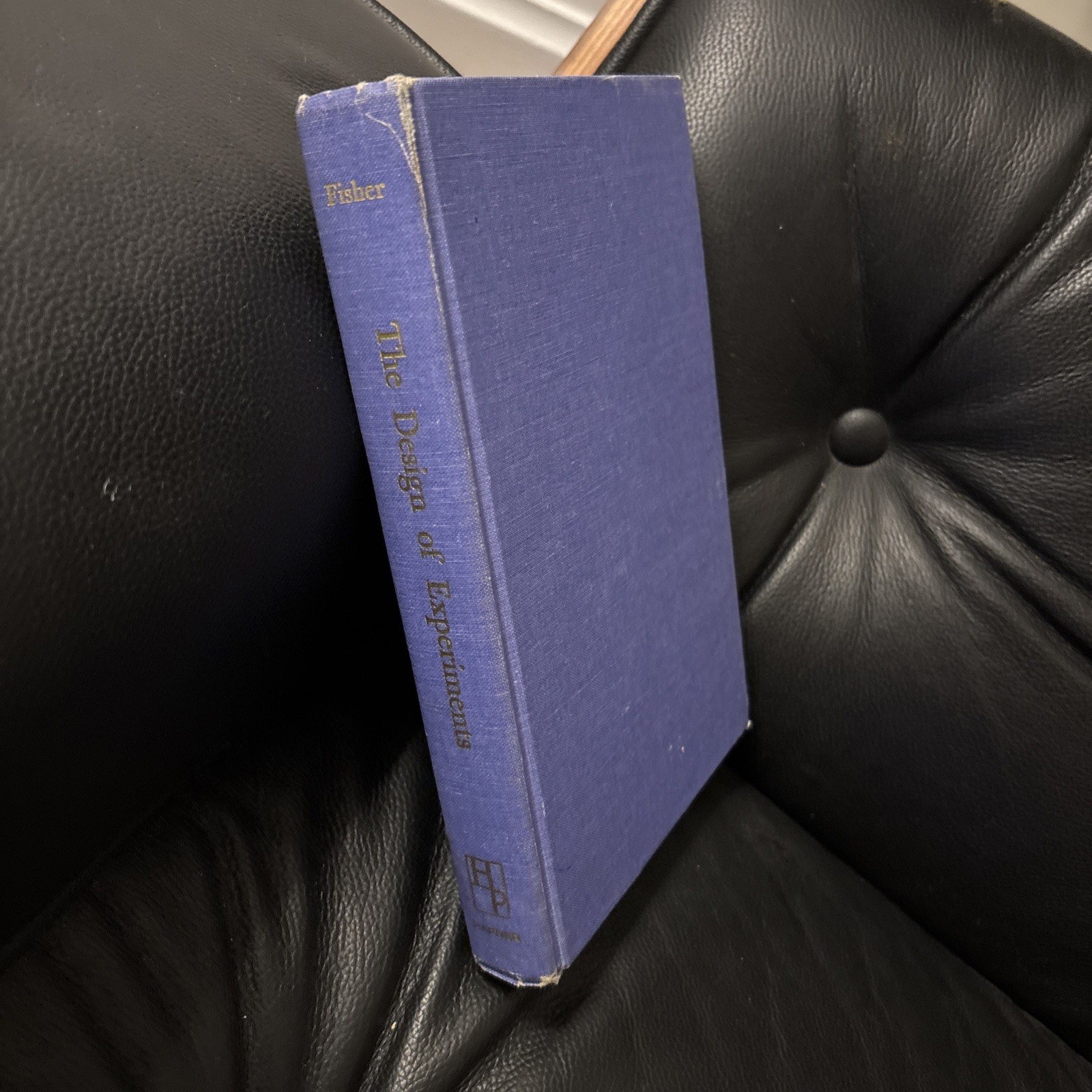 The Design of Experiments by Sir Ronald Fisher  , Sc.D., F.R.S. ( 1974)