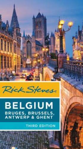 Rick Steves Belgium: Bruges, Brussels, Antwerp & Ghent – Paperback – GOOD