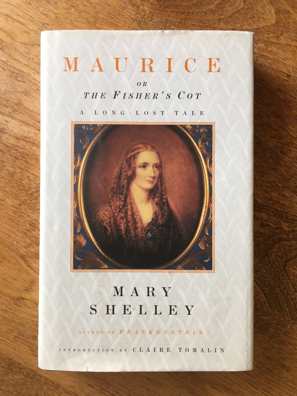 Maurice, or the Fisher’s Cot by Mary Shelley (HC)Newly Discovered, 1st Am ed, BN