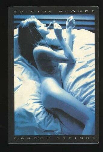 Suicide Blonde – Paperback By Steinke, Darcey – GOOD