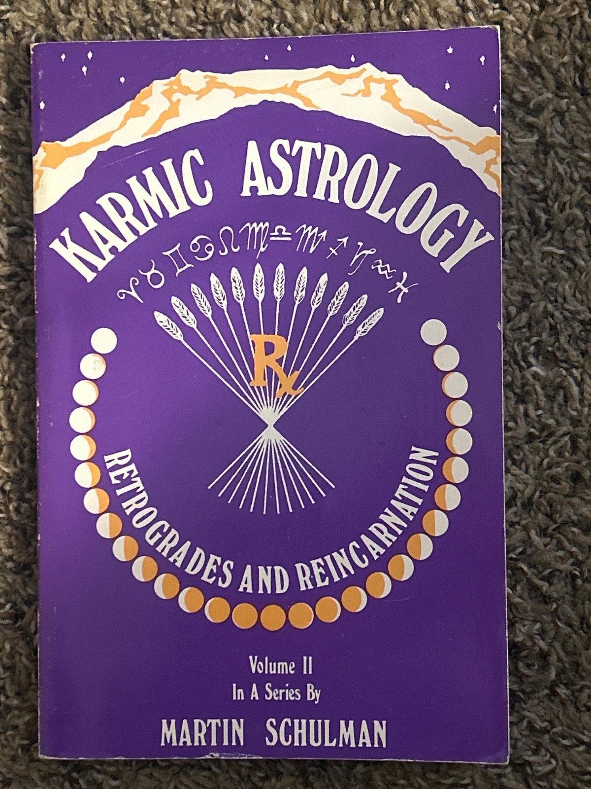 Karmic Astrology, Vol. II: Retrogrades and Reincarnation