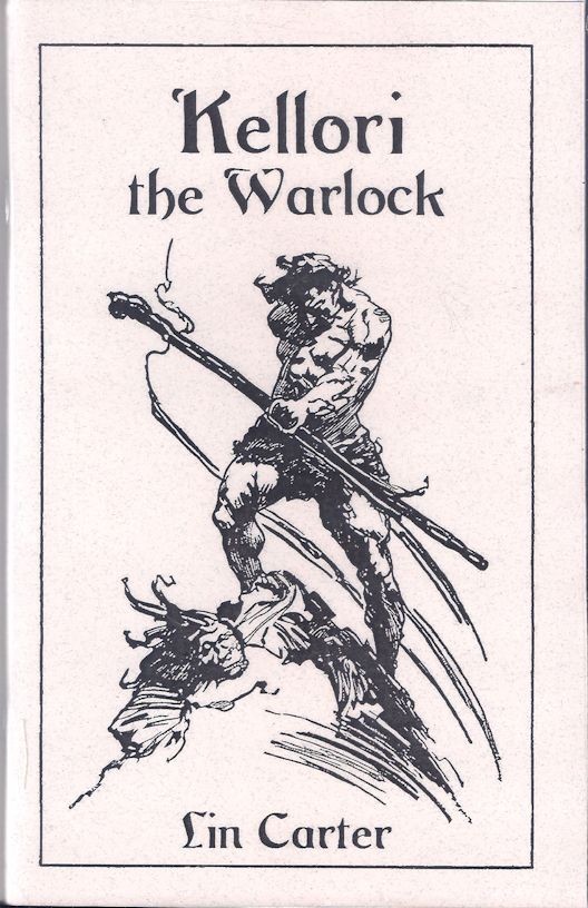 Kellori the Warlock – Lin Carter – Sabre Press 2025 – Sword & Sorcery Chapbook