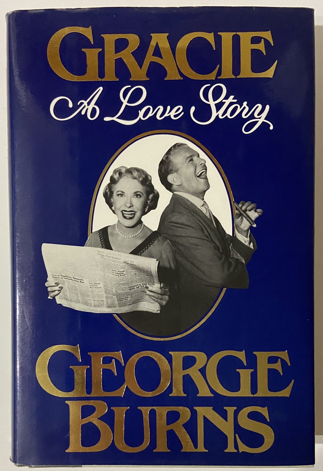 Gracie : A Love Story by George Burns (1998 SIGNED Hardcover)