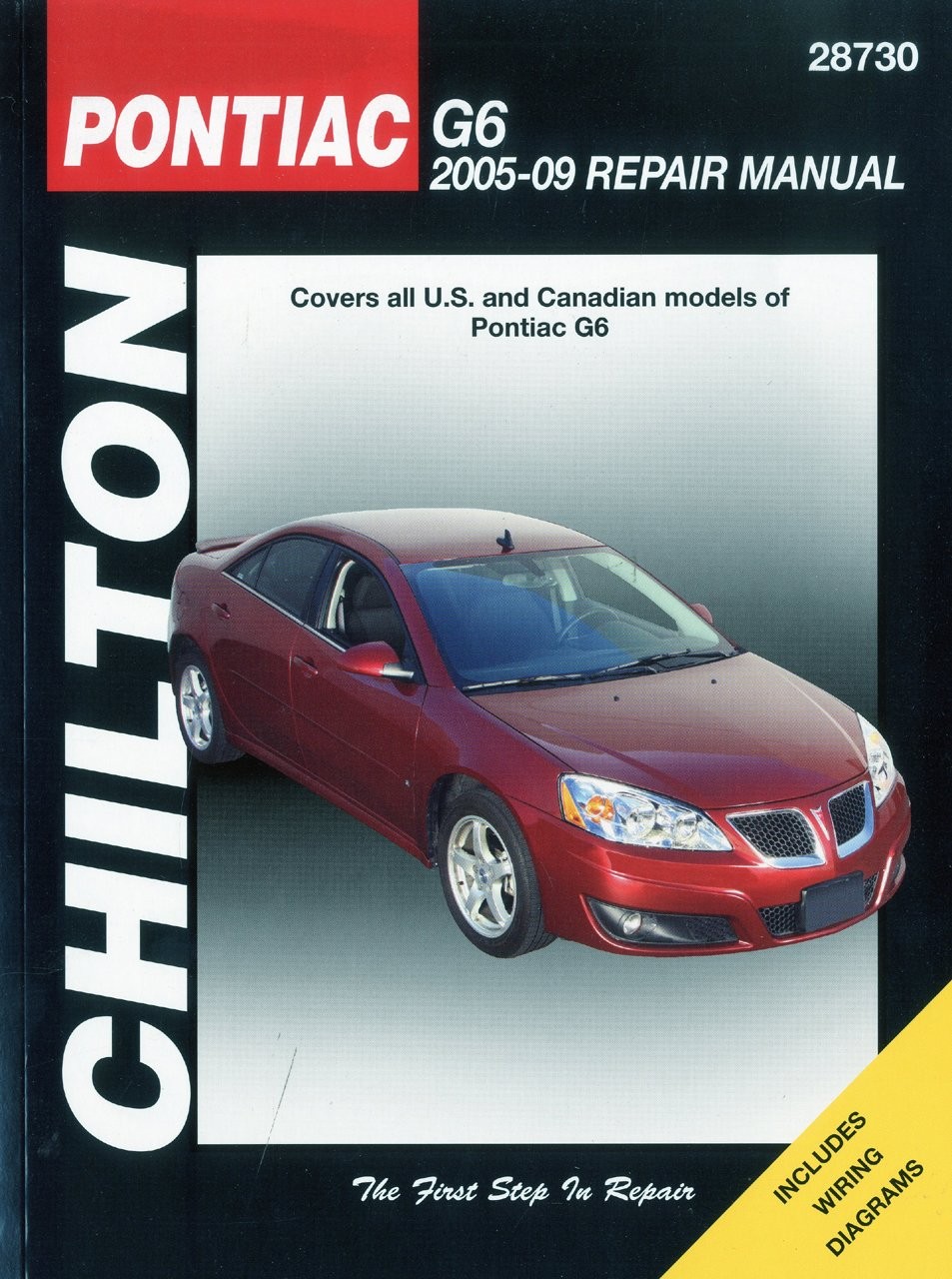 Pontiac G6, 2005 Thru 2009 (Chilton’s Total Car Care Repair Manual) Chilton …