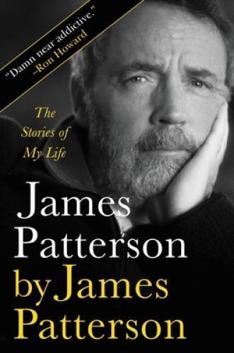 James Patterson by James Patterson: The Stories of My Life – Hardcover – GOOD