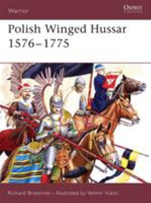 Polish Winged Hussar 1576-1775 Paperback Richard Brzezinski
