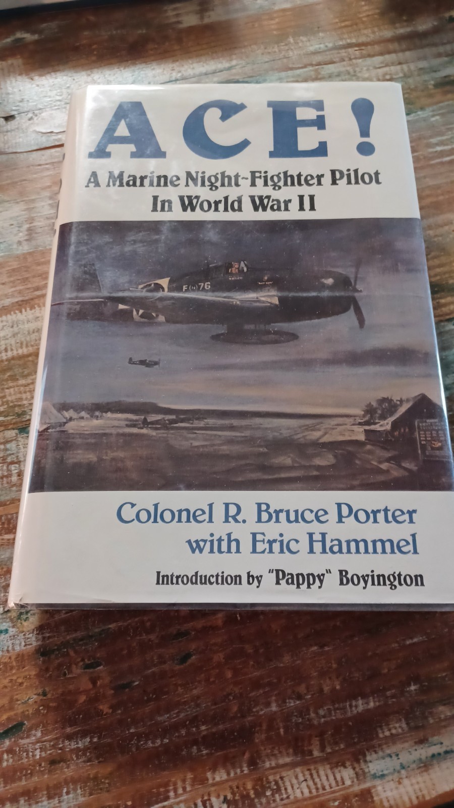 ACE !: Marine Night-Fighter Pilot WW II by Col R. Bruce Porter 1st Ed ~ SIGNED