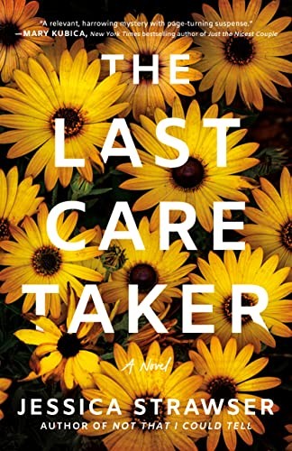 The Last Caretaker: A Novel by Strawser, Jessica Paperback / softback Book The