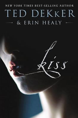 Kiss – 9781595544704, Ted Dekker, hardcover