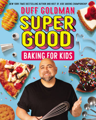 Super Good Baking for Kids – Hardcover By Goldman, Duff – VERY GOOD