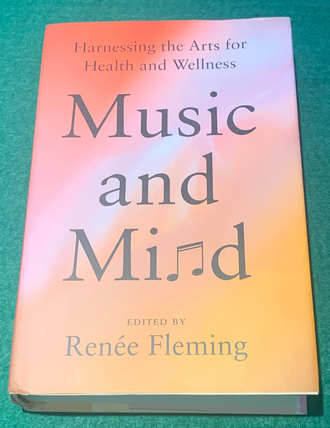 Music & Mind Edited by Renee Fleming SIGNED HC DJ 2024 Performing Arts