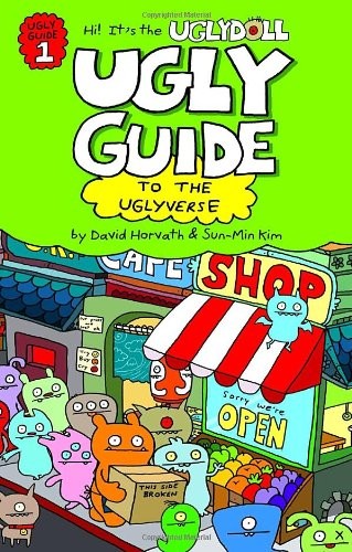 Ugly Guide to the Uglyverse (Uglydolls) by Horvath, David, Kim, Sun-Min