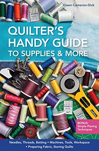 QUILTER’S HANDY GUIDE TO SUPPLIES & MORE: NEEDLES, By Dawn Cameron-dick **Mint**