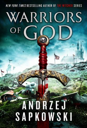 Warriors of God (Hussite Trilogy, 2) by Sapkowski, Andrzej