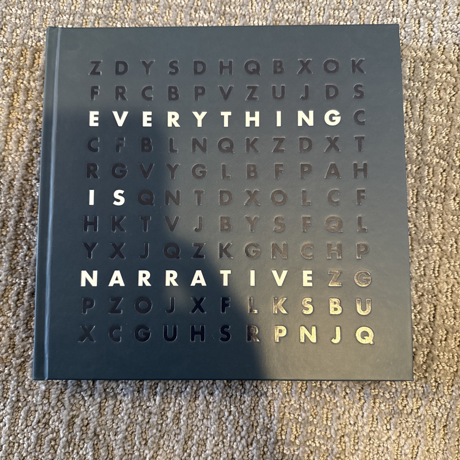 Everything Is Narrative Subjectively Objective First Edition Hardcover Photobook