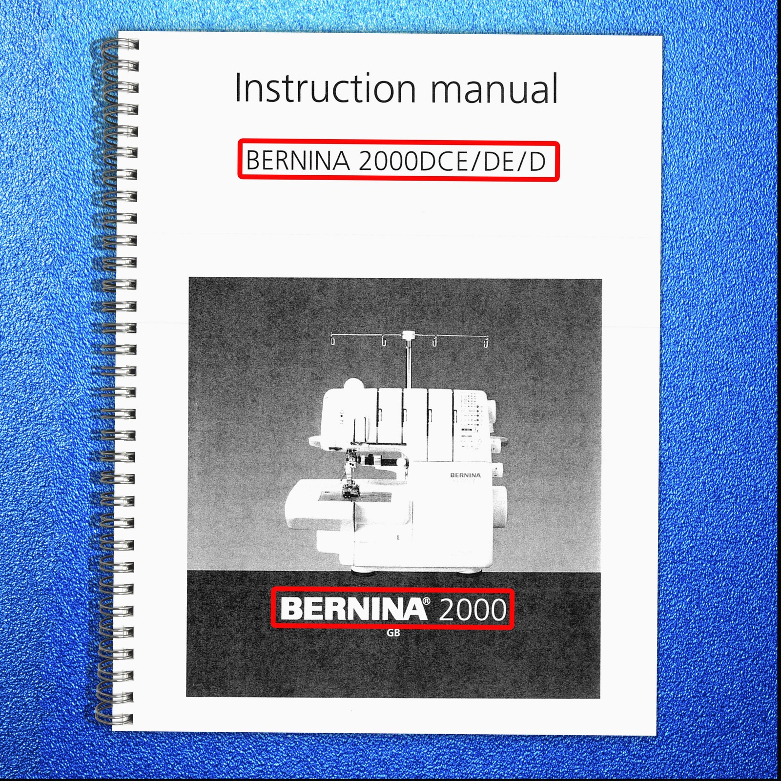 BERNINA 2000 DCE DE D Sewing Machine User Manual DOUBLE BOUND, TOUGH