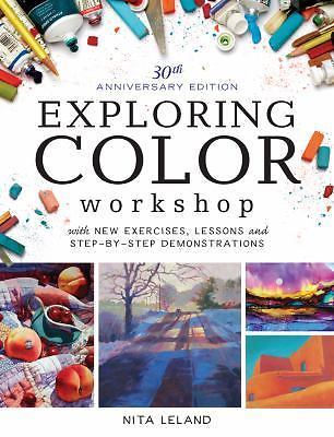 Exploring Color Workshop, 30th Anniversary Edition: With New Exercises, Lessons