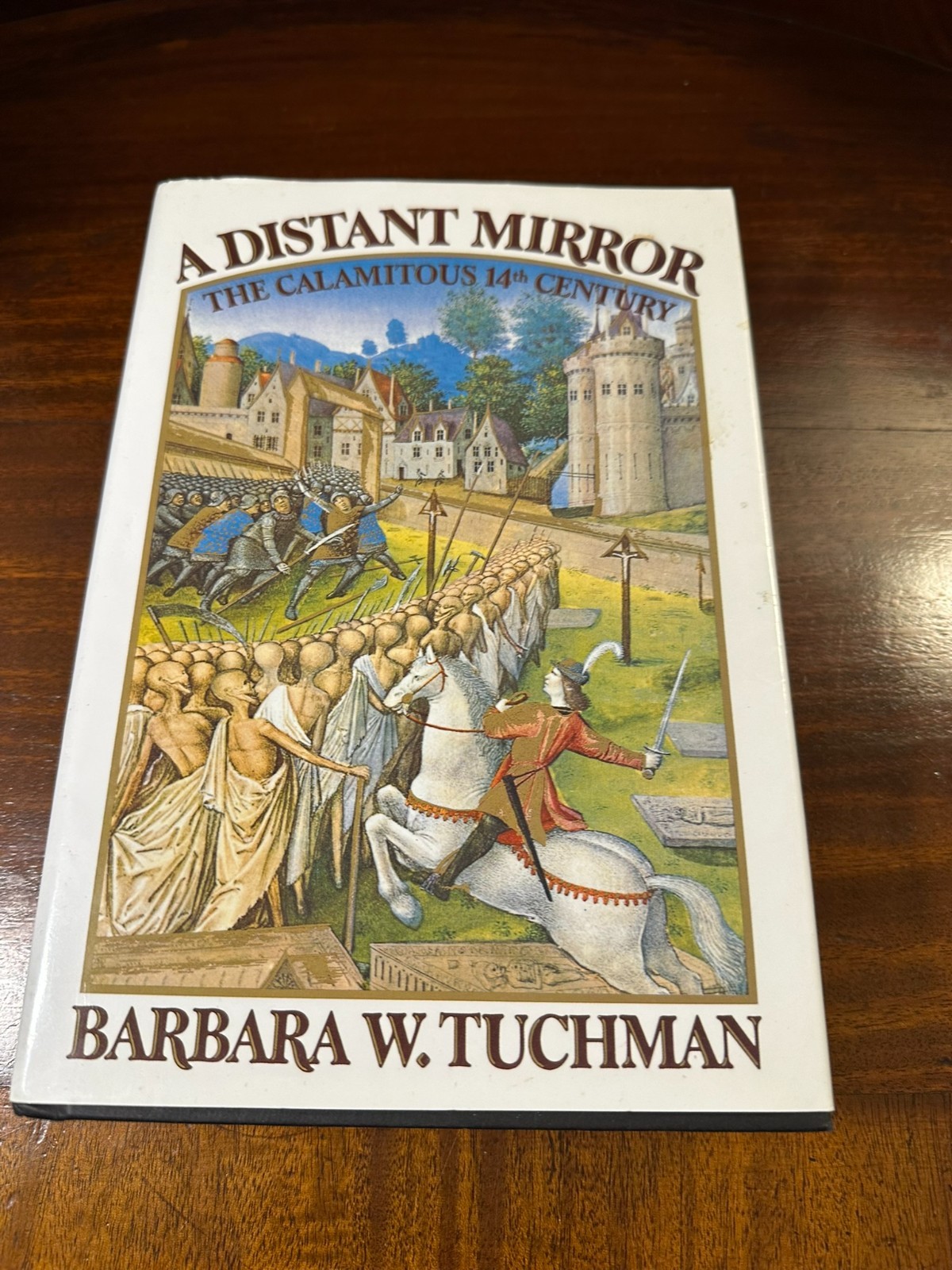 Barbara W Tuchman A Distant Mirror Calamitous 14th Century HC DJ