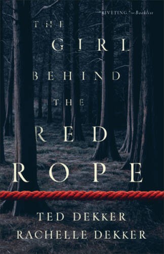 The Girl behind the Red Rope – Paperback By Dekker, Ted – GOOD