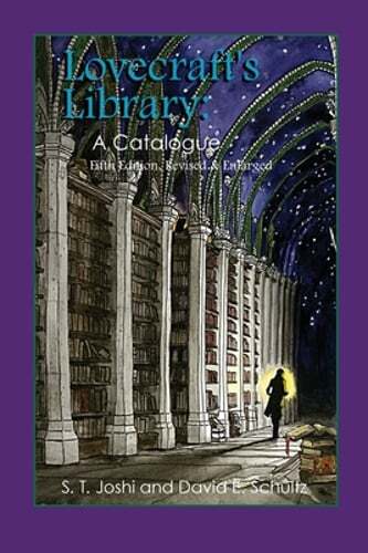 Lovecraft’s Library: A Catalogue (Fifth Revised Edition) by S T Joshi: New