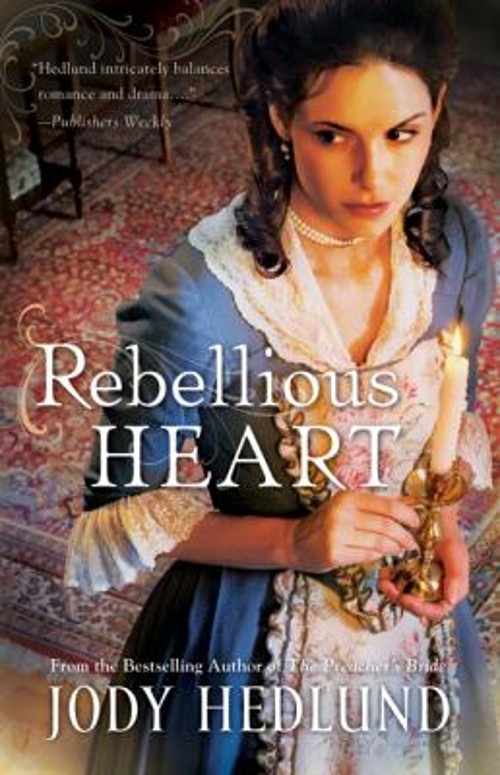 Rebellious Heart Paperback Jody Hedlund