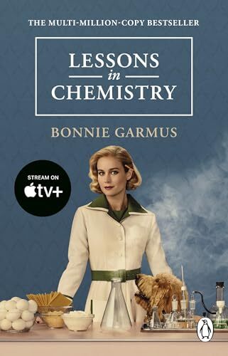 LESSONS IN CHEMISTRY (FILM) By Bonnie Garmus