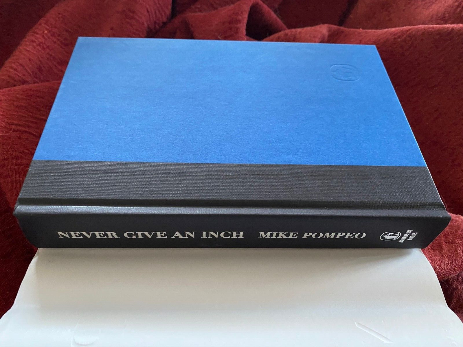 MIKE POMPEO — Never Give an Inch 1ED/1PRT HARDCOVER SIGNED