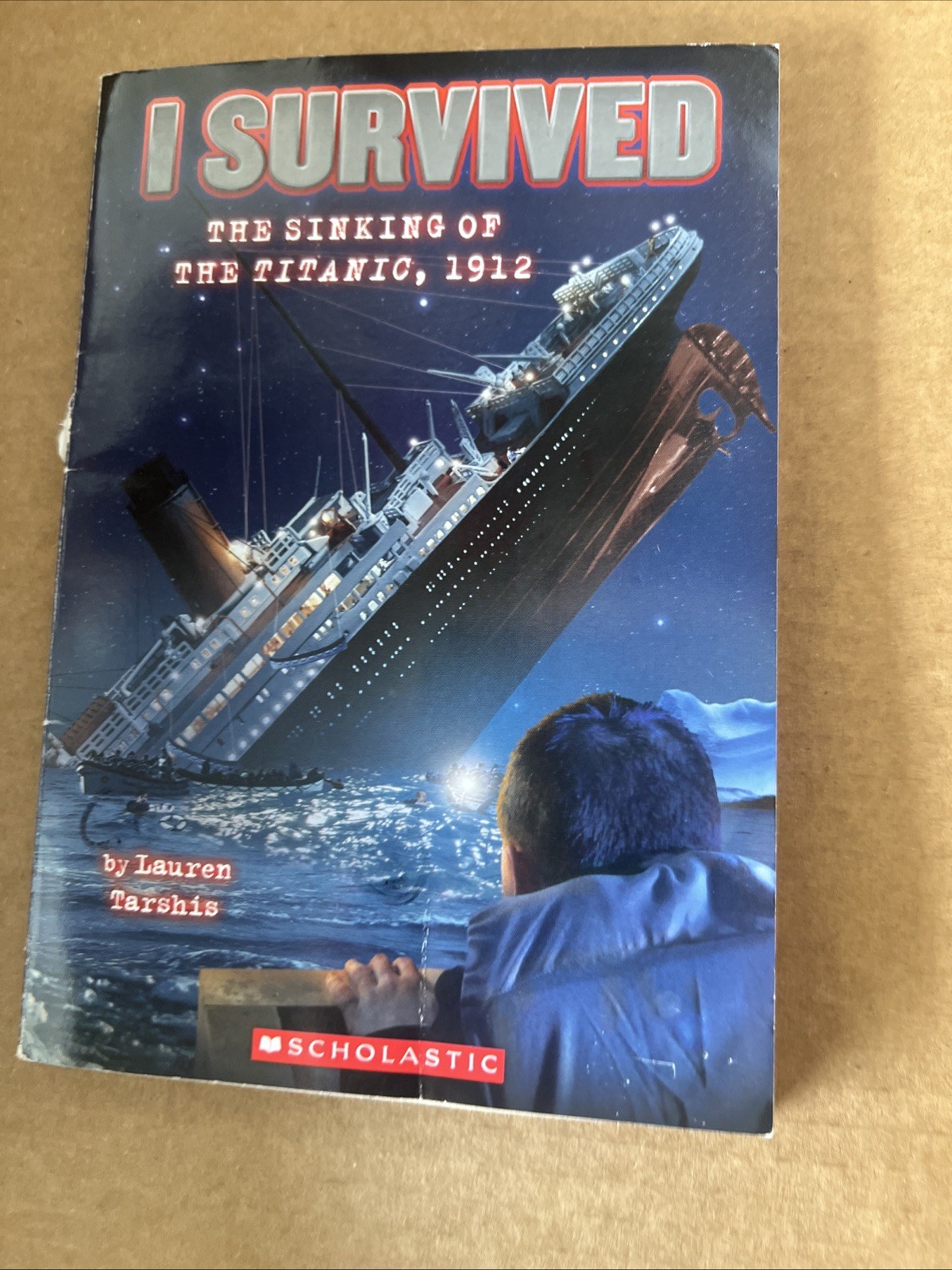 I Survived the Sinking of the Titanic, 1912 by Lauren Tarshis