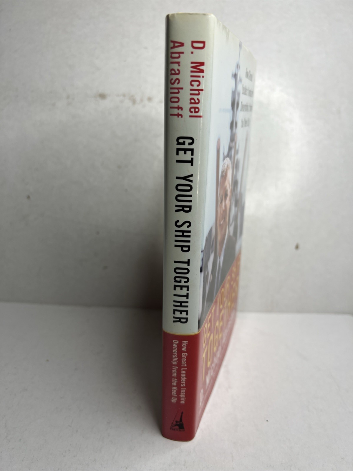 Get Your Ship Together By Michael Abrashoff Signed 2004 First Edition BK166