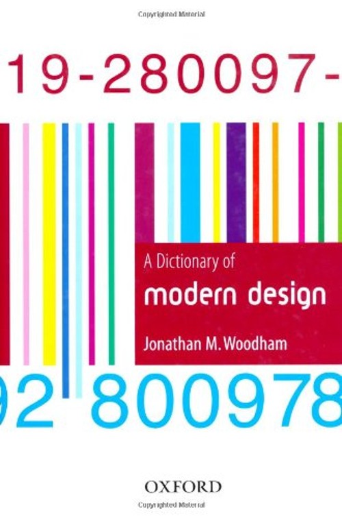 A Dictionary of Modern Design Hardcover Jonathan M. Woodham