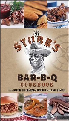 The Stubb’s Bar-B-Q Cookbook – Hardcover By Stubb’s Legendary Kitchen – GOOD