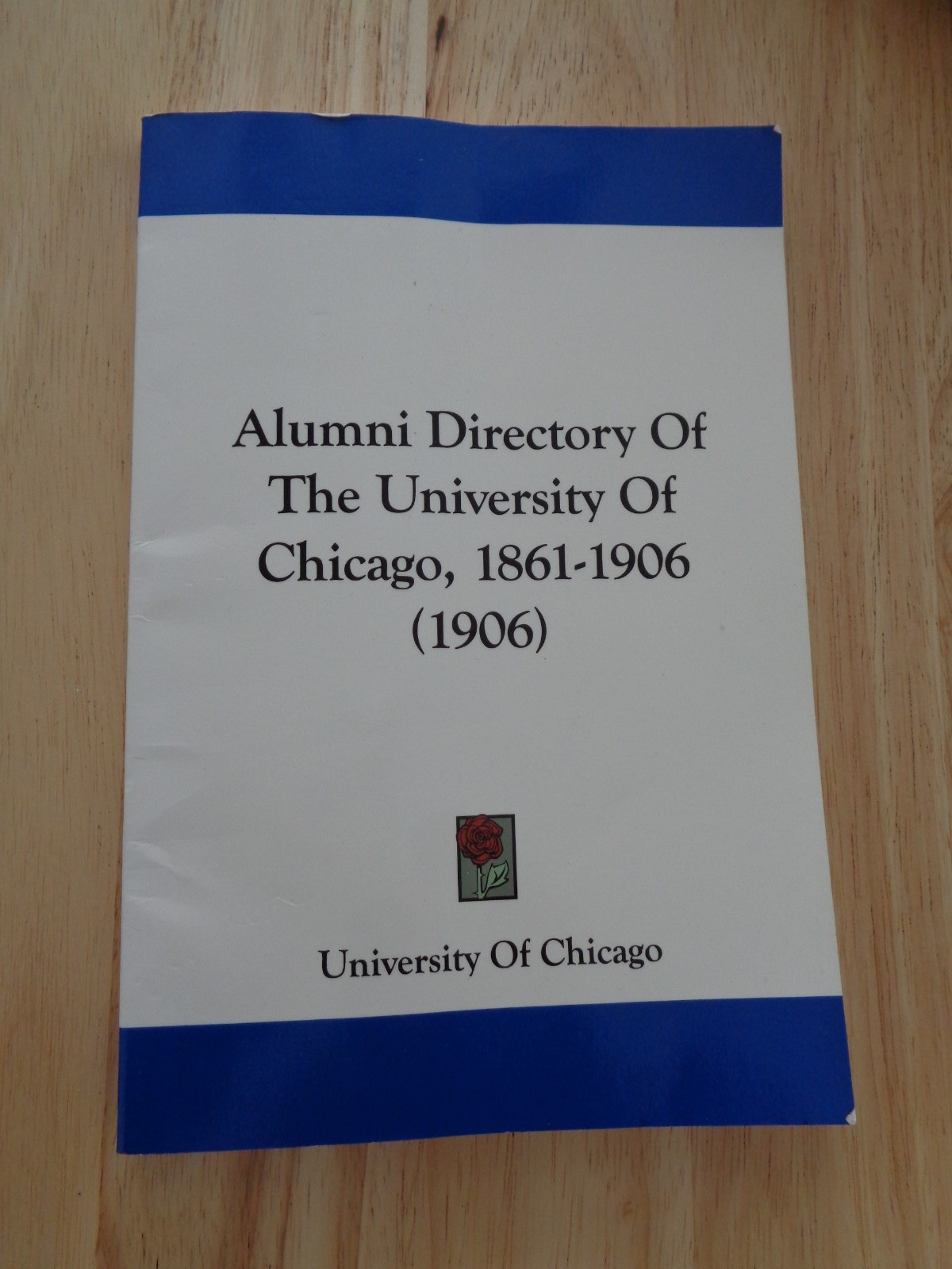 Alumni Directory of the University of Chicago, 1861-1906 SC