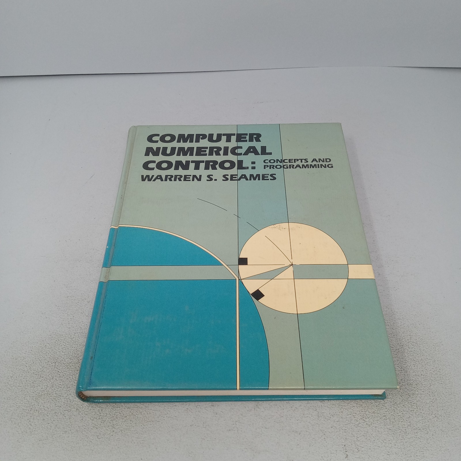 Computer Numerical Control: Concepts and Programming 1986 HC by Warren S. Seames