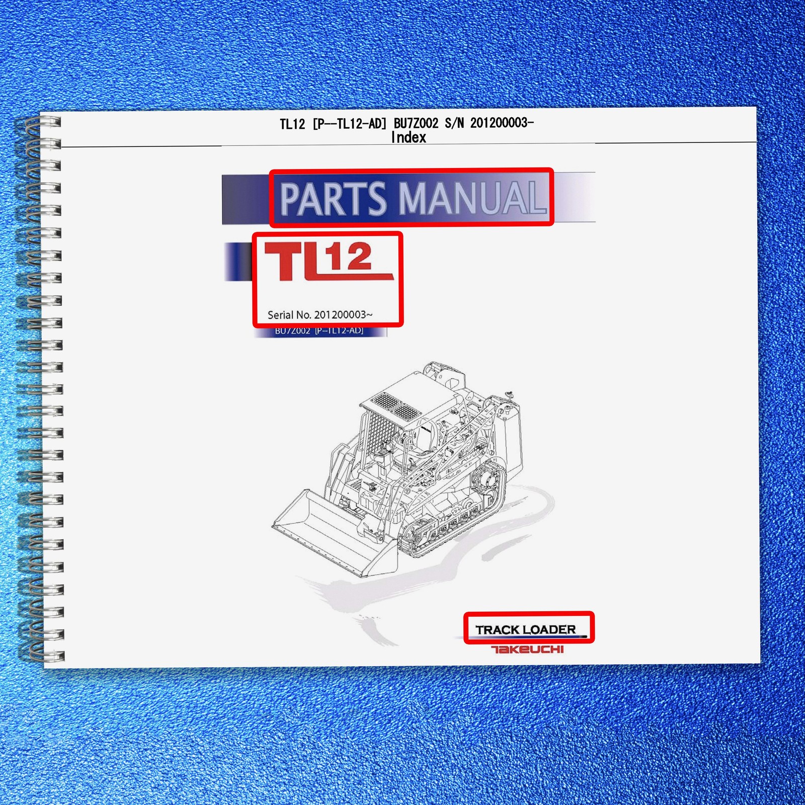 TAKEUCHI TL12 TL12-AD Crawler Loader Illustrated Parts Manual BOUND, COVERING