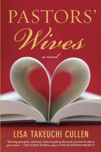 Pastors Wives: A Novel – Paperback By Cullen, Lisa Takeuchi – VERY GOOD